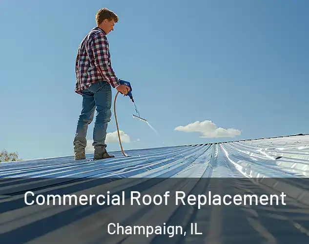  Commercial Roof Replacement Champaign, IL