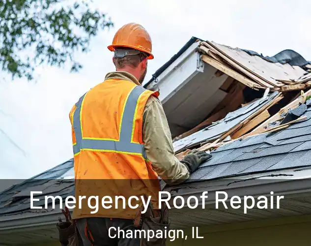  Emergency Roof Repair Champaign, IL