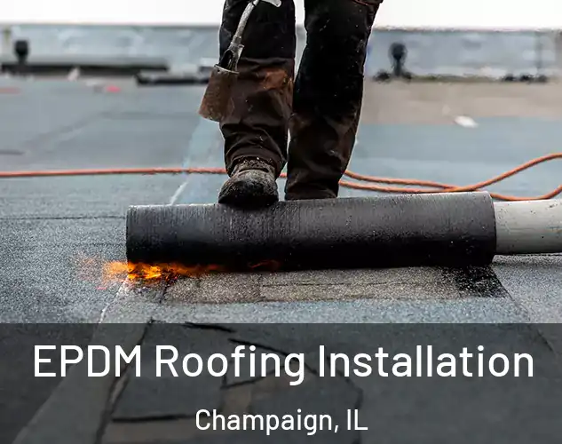  EPDM Roofing Installation Champaign, IL