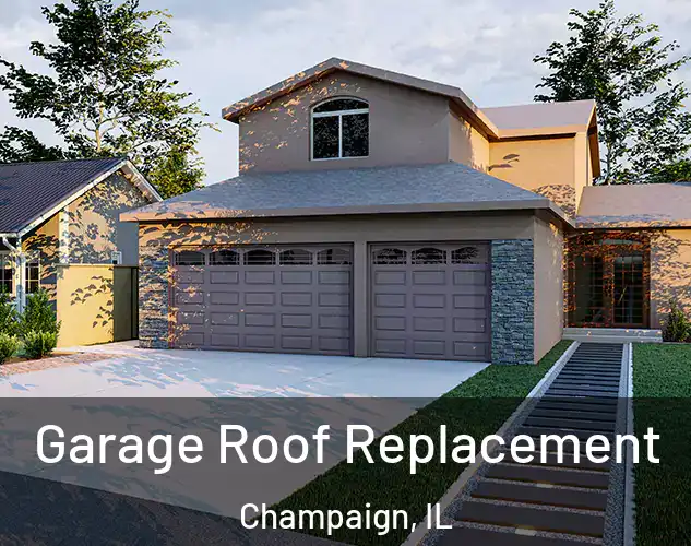  Garage Roof Replacement Champaign, IL