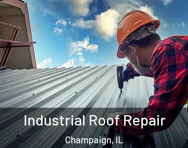  Industrial Roof Repair Champaign, IL
