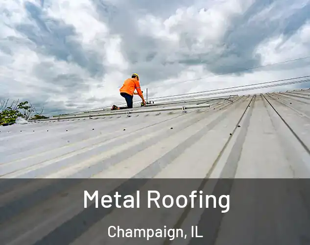  Metal Roofing Champaign, IL