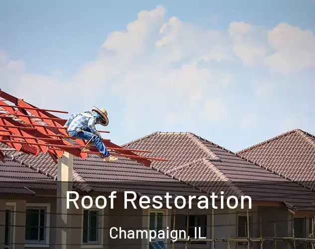  Roof Restoration Champaign, IL
