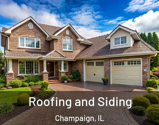  Roofing and Siding Champaign, IL