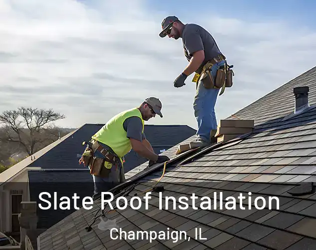  Slate Roof Installation Champaign, IL