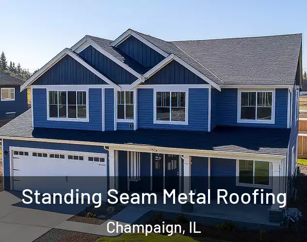  Standing Seam Metal Roofing Champaign, IL