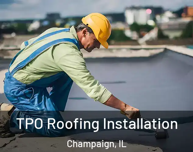  TPO Roofing Installation Champaign, IL